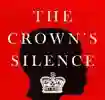 Silhouette of a head overlaid with a Crown and book title - The Crown's Silence